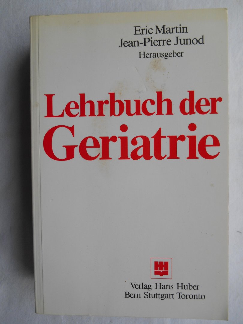 Martin, Eric & Junod, Jean-Pierre - Lehrbuch der Geriatrie