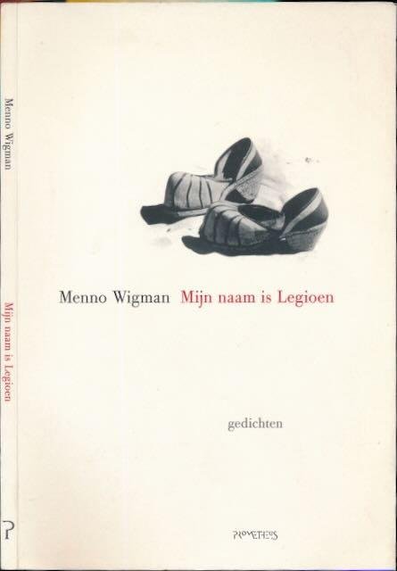 Wigman, Menno - Mijn naam is Legioen: Gedichten