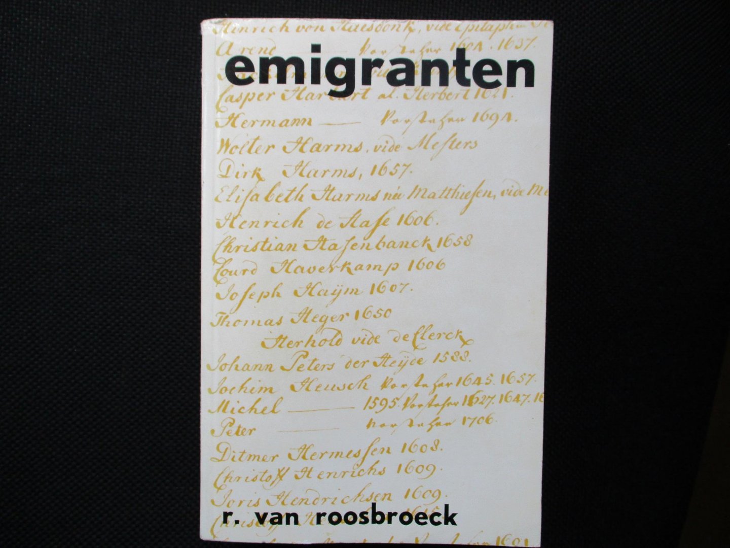 Roosbroeck, Rob Van - Emigranten. Nederlandse vluchtelingen in Duitsland. 1550-1600.