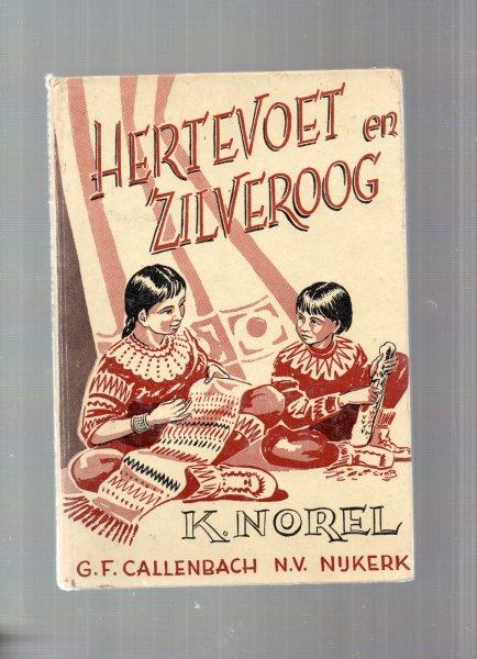 Norel K . - Hertevoet en Zilveroog.