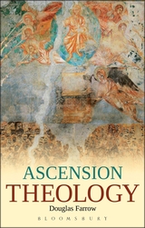 Farrow, Douglas B. - Ascension Theology
