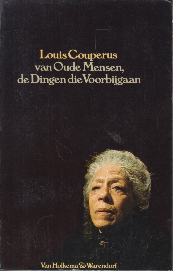 Couperus  (June 10, 1863 - July 16, 1923) (ingeleid door Prof. dr W. Blok), Louis Marie-Anne - Van oude mensen, De dingen die voorbijgaan. Het verhaal van twee zeer oude mensen, wier schijnbaar rustige leven geheel wordt beheerst door de wroeging om een vreselijke, in een ver verleden gepleegde misdaad.