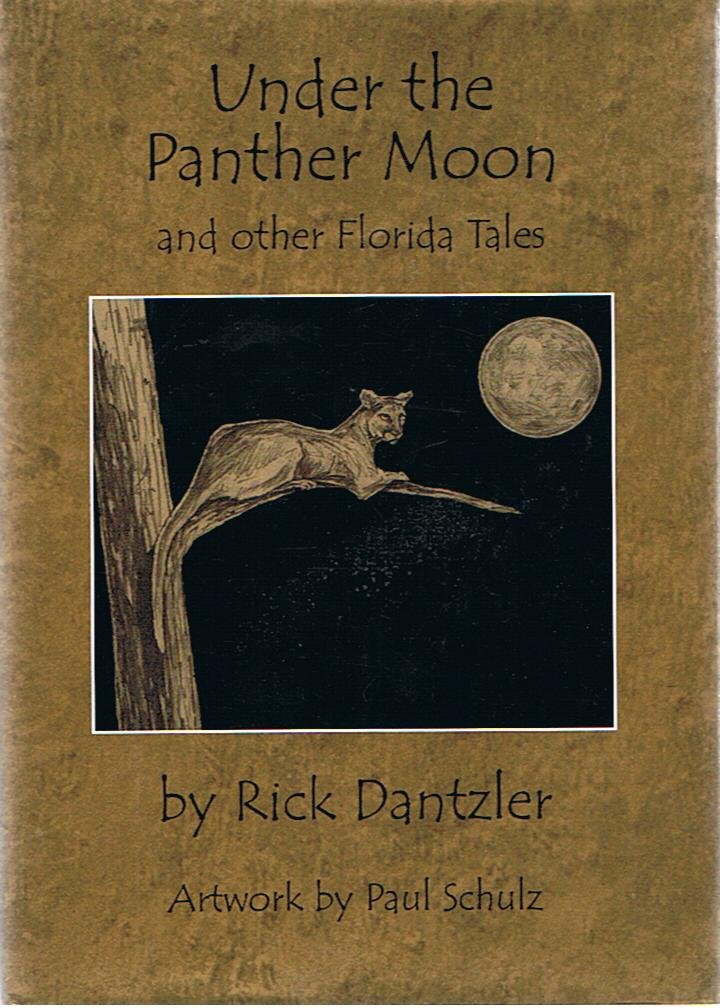 Dantzler, Rick - Under the Panther Moon and other Florida Tales