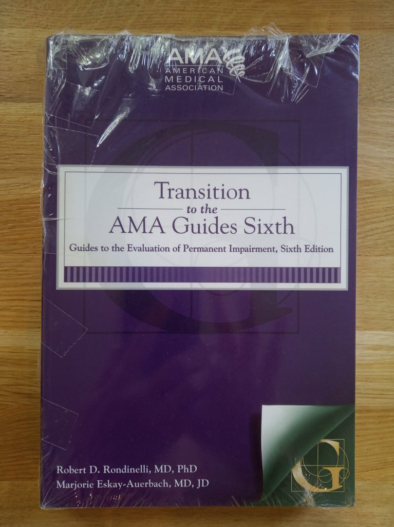 American Medical Association - Transition to the AMA Guides Sixth