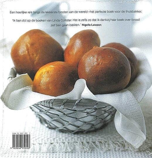 Collister , Linda . [ ISBN 9789058970503 ] 1023 - Bijzonder  Brood . ( De lekkerste recepten uit de hele wereld .)Aandacht voor de basisbereiding: diverse meelsoorten, rijsmiddelen, gebruik van mixers en keukenmachines, het maken van zuurdesem en het basisrecept voor brood, duidelijk geillustreerd -
