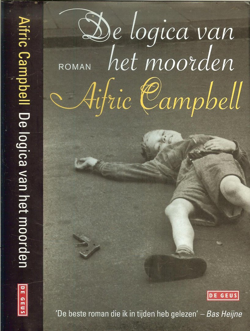 Campbell, Aifric Vertaald uit het Engels door Nan Lenders - De logica van het Moorden