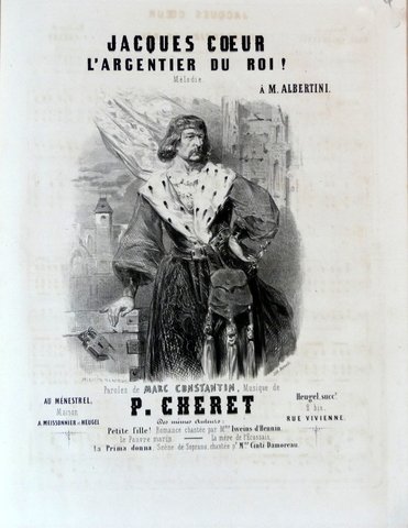 Cheret, P.: - Jacques Coeur. L`argentier du roi! Mélodie. Paroles de Marc Constantin