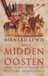 Lewis, Bernard - Het Midden-Oosten 2000 jaar culturele en politieke geschiedenis