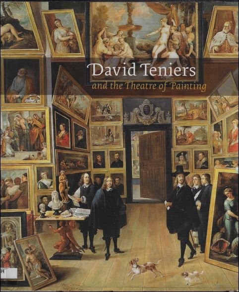 Van Claerbergen, Ernst Vegelin (ed.) - David Teniers and the Theatre of Painting