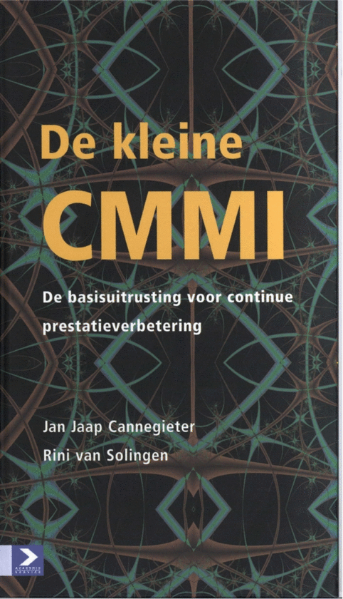 Cannegieter, Jan Jaap & Solingen, Rini van - De  Kleine CMMI - de basisuitrusting voor continue prestatieverbetering