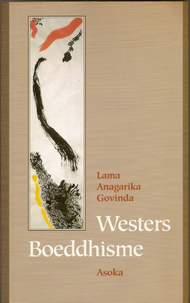 Govinda, Lama Anagarika - Westers boeddhisme. De visionaire nalatenschap van de grote middelaar tussen Oost en West