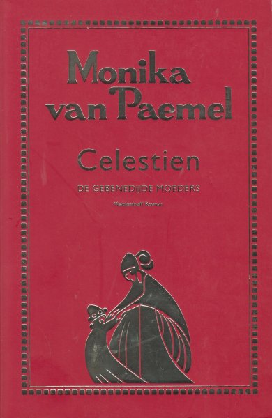 Paemel (Poesele, 4 mei 1945), Monique Maria (Monika) van - Celestien - De gebenedijde moeders -  Met stamboom van de Familie Van Puynbroecks.