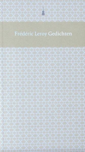 Leroy, Frédéric. - Gedichten