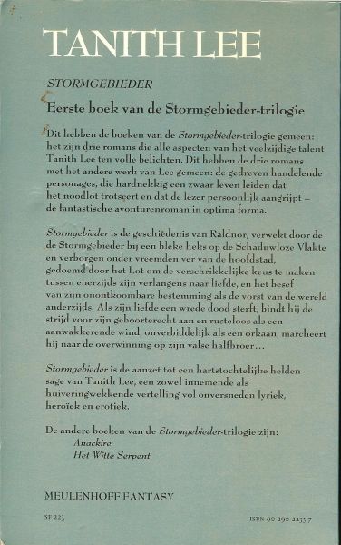 Lee, Tanith 1947 .. Vertaling Annemarie van Ewijck .. Illustratie omslag Peter A. Jones - Stormgebieder  .. Het eerste boek van de stormgebieder trilogie .