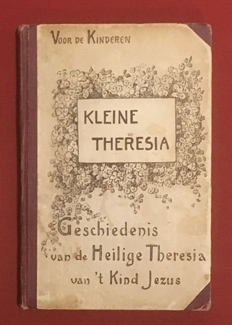 Carbonel, E.P.J. - Kleine Theresia : geschiedenis van de Heilige Theresia van 't Kind Jezus
