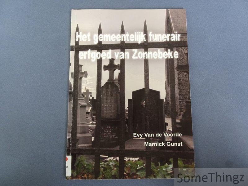 van de Voorde, Evy / Gunst, Marnick. - Het gemeentelijk funerair erfgoed van Zonnebeke.