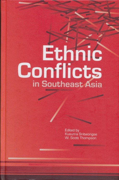Snitwongse, Kusuma / Thompson, W. Scott - Ethnic conflicts in Southeast Asia.