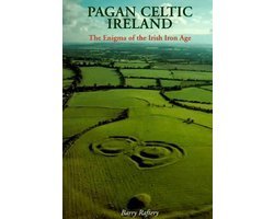 Barry Raftery - Pagan Celtic Ireland