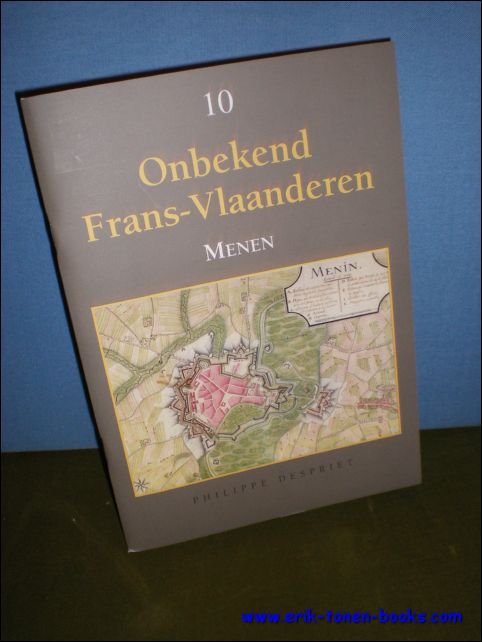 DESPRIET, Philippe; - MENEN, Onbekend Frans - Vlaanderen deel 10