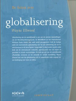 Wayne Ellwood - De feiten over de globalisering