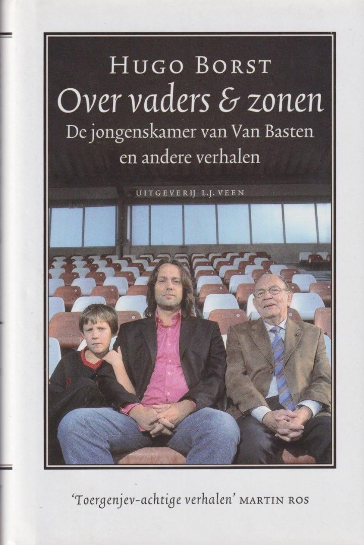Borst, Hugo - Over vaders & zonen: De Jongenskamer van Van Basten en Andere Verhalen