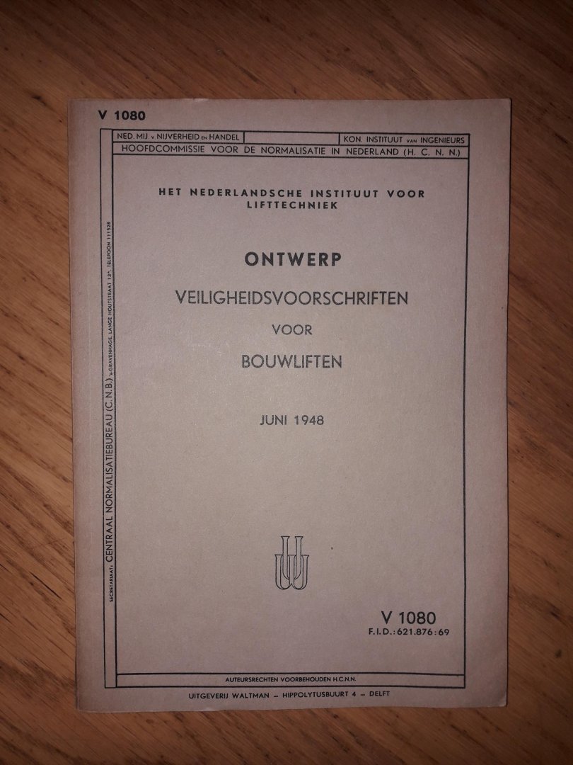 Het Nederlandsche Instituut voor Lifttechniek - Veiligheidsvoorschriften voor bouwliften  -   V 1080