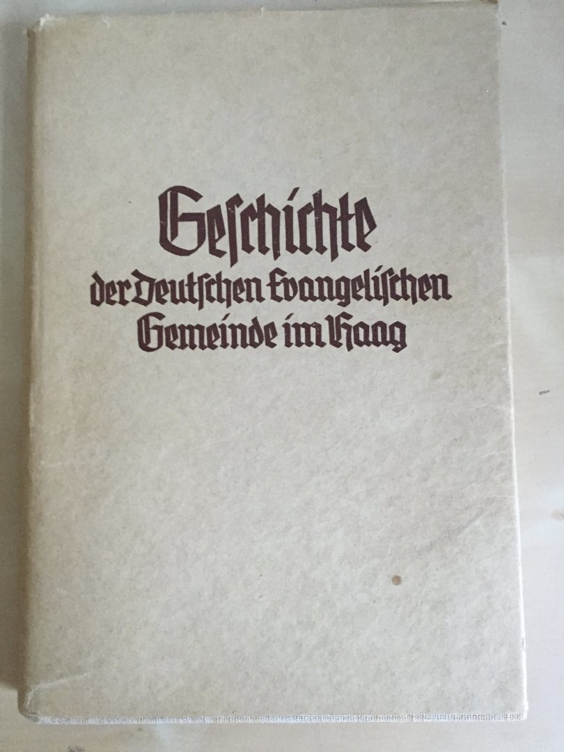 Tschudi, Paul von - Geschichte der Deutschen Evangelischen Gemeinde im Haag