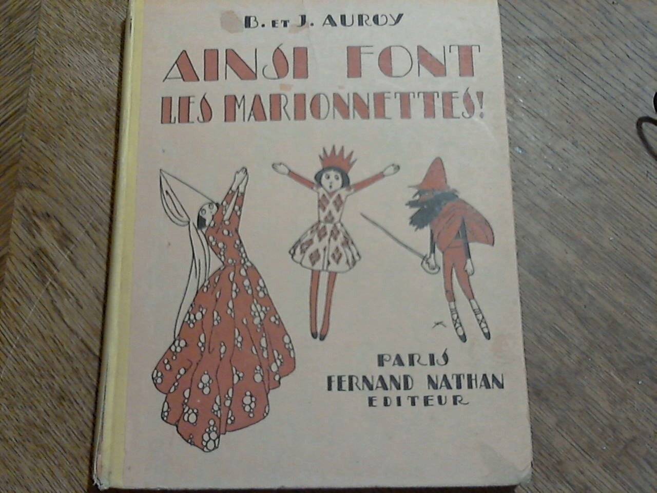 Auroy, B. et J. - Ainsi font les Marionnettes!