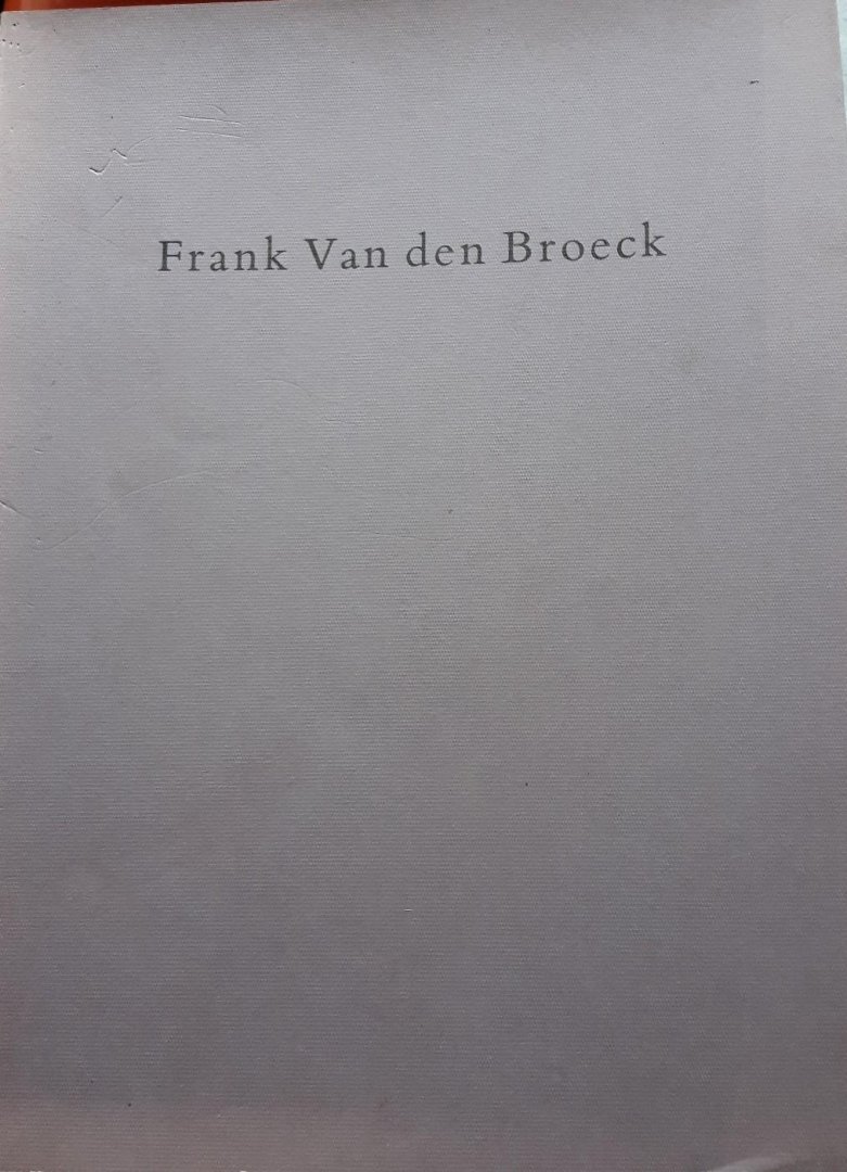Tegenbosch, Pietje teksten/texts - Frank Van den Broeck. Tekeningen, pastels, aquarellen en schilderijen / Drawings, pastels, watercolours and paintings