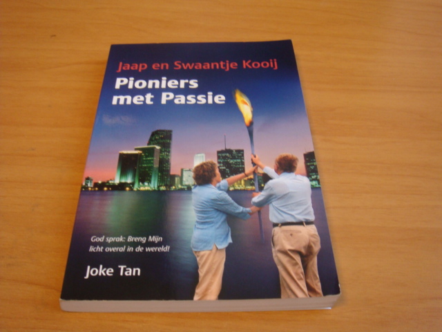 Tan, Joke - Jaap en Swaantje Kooij - Pioniers met passie