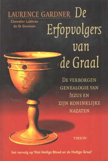 Gardner, Laurence - De erfopvolgers van de Graal. De verborgen genealogie van Jezus en zijn koninklijke nazaten