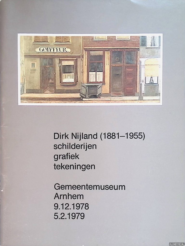 Groot, J.R. de - Dirk Nijland (1881-1955): Schilderijen, grafiek, tekeningen