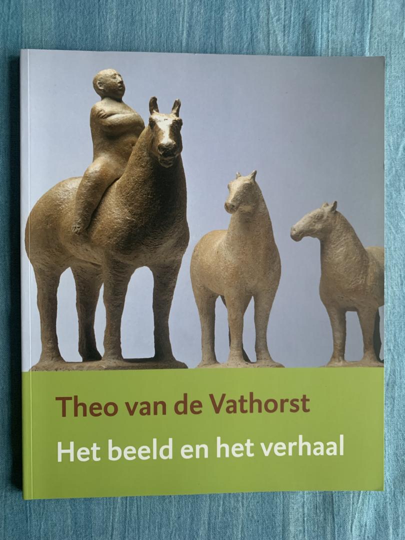 Tilanus, Louk - Theo van de Vathorst. Het beeld en het verhaal.