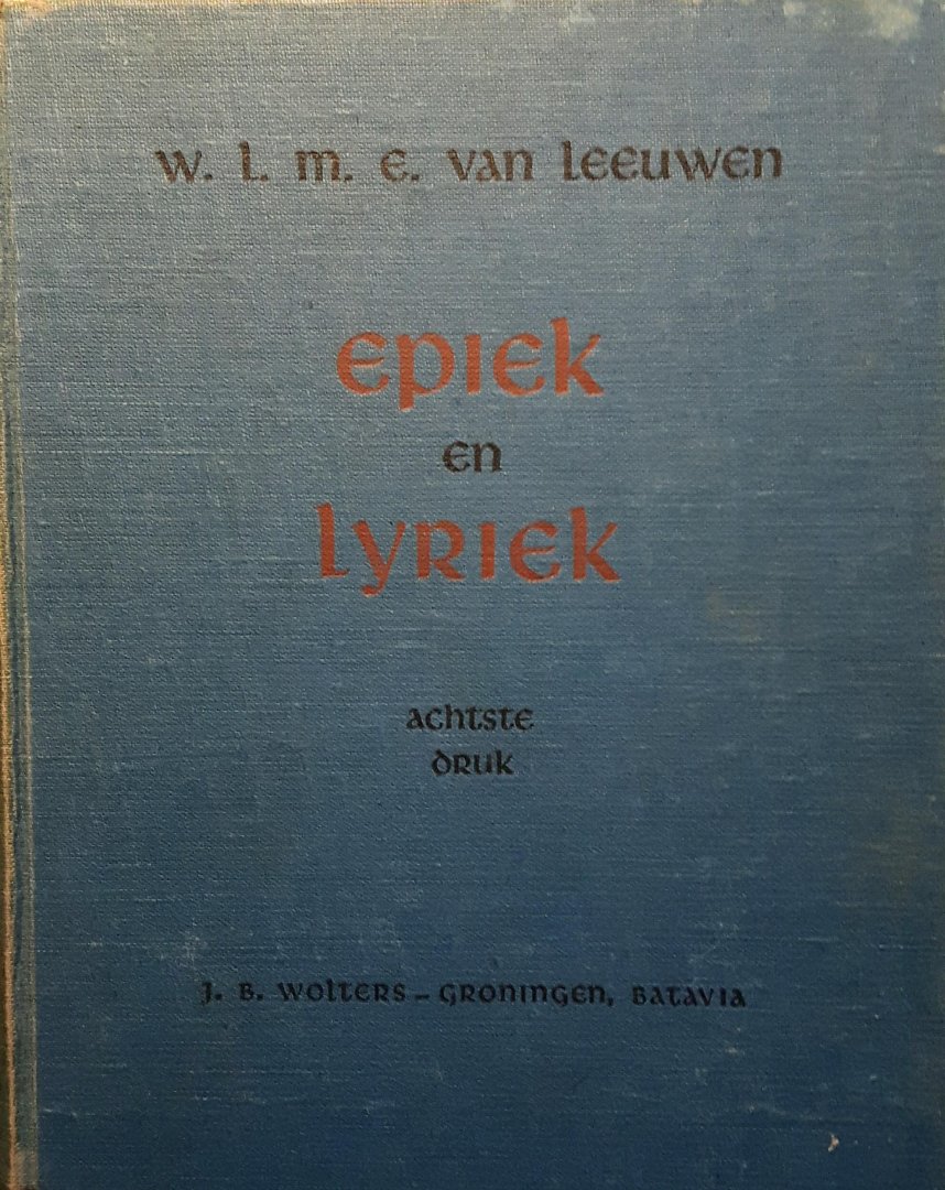 Leeuwen, W.L.M.E. van - Epiek en lyriek