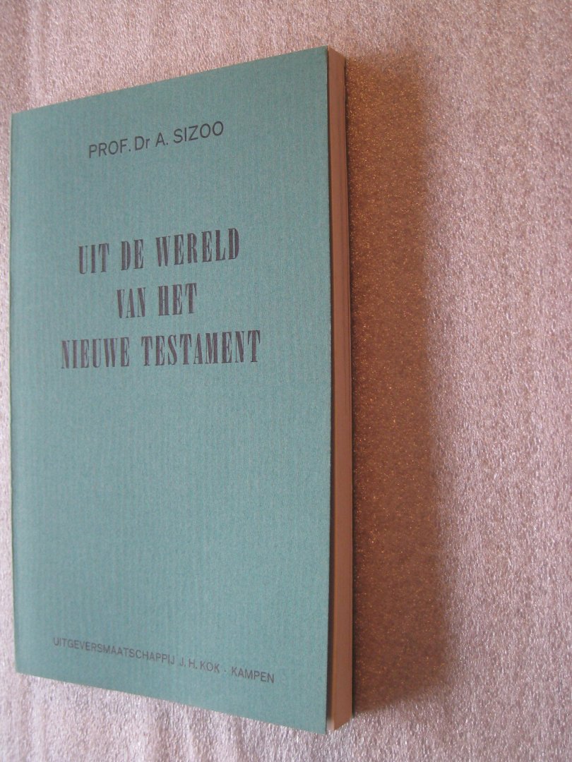 Sizoo, Prof.Dr. A. - Uit de wereld van het Nieuwe Testament