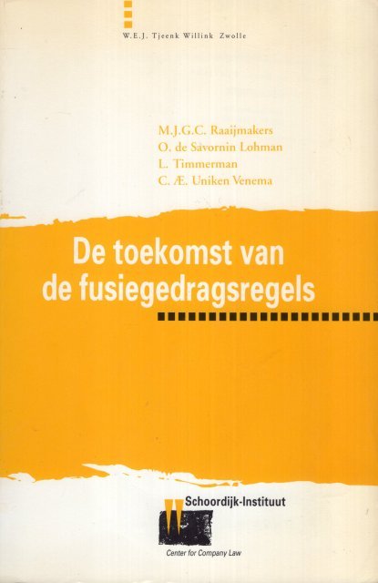 Raaijmakers, M.J.G.C. ... [et al.] - De toekomst van fusiegedragsregels.