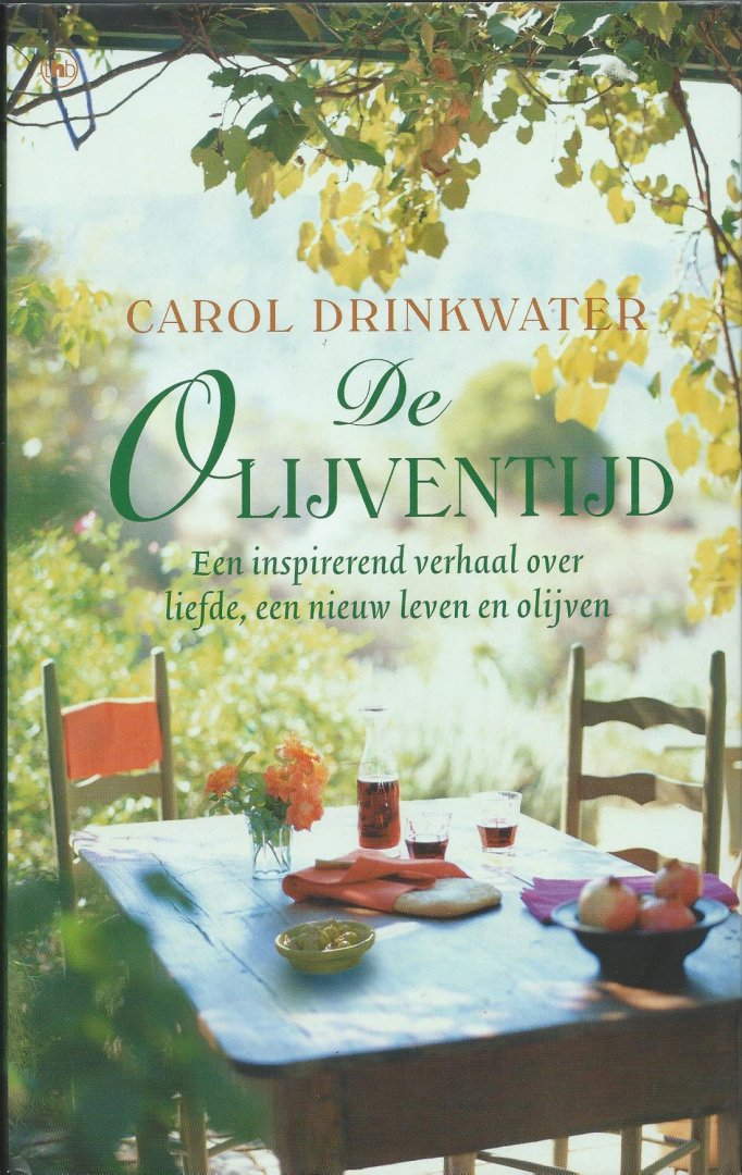 Drinkwater, Carol - De Olijventijd (the olive season) - een inspirerend verhaal over liefde, een nieuw leven en olijven