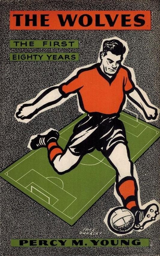 Young, Percy Marshall - The Wolves -The First Eighty Years