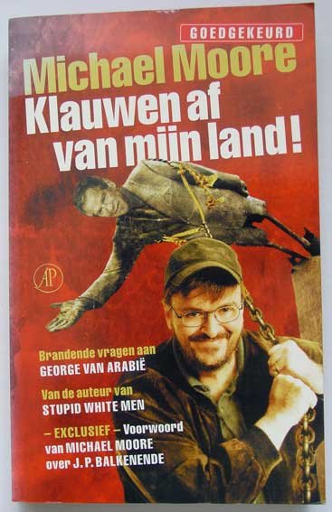 Moore, Michael - Klauwen af van mijn land! Brandende vragen aan George van Arabië