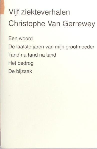 Gerrewey, Christophe Van. - Vijf ziekteverhalen.