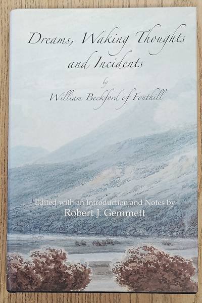 BECKFORD, WILLIAM. - Dreams, Waking Thoughts, and Incidents.