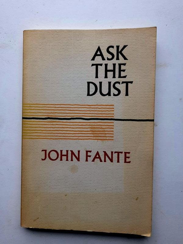John Fante - Ask the dust