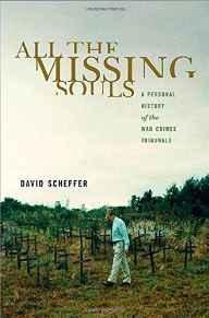 Scheffer, David. - All the missing souls : a personal history of the war crimes tribunals.