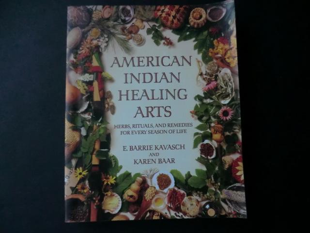 E. Barrie Kavasch and Karen Baar - American Indian Healing Arts