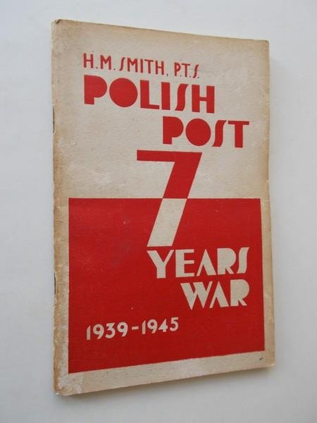 SMITH, H.M., - Polish post seven years war.