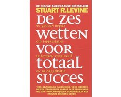 S.R. Levine - De zes wetten voor totaal succes