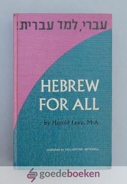 Levy, Harold - Hebrew for all --- Hebreeuws lesboek