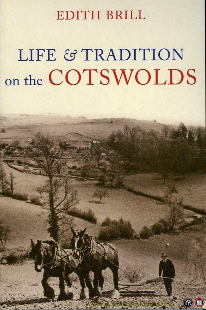 Brill, Edith - Life and Traditions on the Cotswolds.