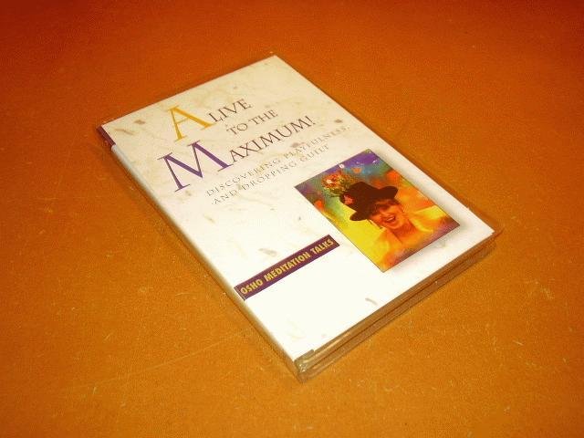 Osho - AUDIOCASSETTE - Alive to the Maximum: Discovering Playfulness and Dropping Guilt