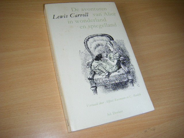 Carroll. Lewis   (pseud. van C.L. Dodgson.); C. Reedijk en A. Kossmann (vert.) - De avonturen van Alice in Wonderland en Spiegelland
